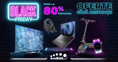 Black Friday 2022 la evoMAG: peste 165.000 de produse intră la reduceri