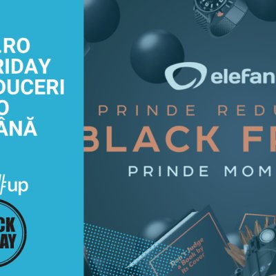 Black Friday 2022 la elefant.ro între 7-13 noiembrie. Un milion de produse la prețuri reduse