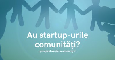 Au startup-urile comunități? Perspective de la specialiști