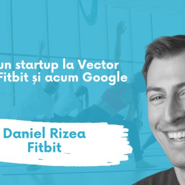 Daniel Rizea, Fitbit: Drumul de la startup la Vector Watch, Fitbit și Google