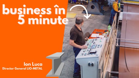 LIO-METAL, pariul din criză devenit lider în producție metalurgică în România
