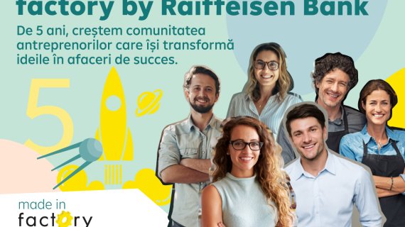 Peste 300 de afaceri sprijinite în programul factory by RAIFFEISEN BANK