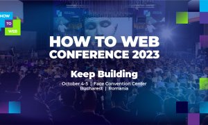 How to Web 2023, pe 4-5 octombrie la București, sub sloganul Keep Building