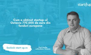 Cum a obținut startup-ul Octavic 770.000 de euro din fonduri europene?