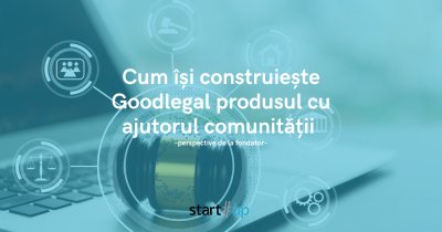 Goodlegal: cum crești un startup juridic cu ajutorul întregii comunități