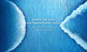 Huawei pregătește P60 Pro și Mate X3 pentru lansarea europeană pe 9 mai