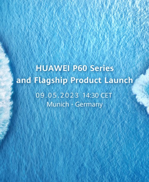 Huawei pregătește P60 Pro și Mate X3 pentru lansarea europeană pe 9 mai