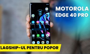 REVIEW Motorola Edge 40 Pro este telefonul de top pentru tot poporul