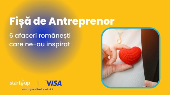 „Fișă de Antreprenor” - 6 afaceri românești care ne-au inspirat