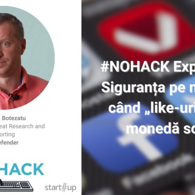 #NOHACK - Siguranța pe net atunci când „like-urile” sunt monedă socială