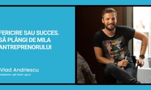 Fericire sau succes? Să plângi de mila antreprenorului