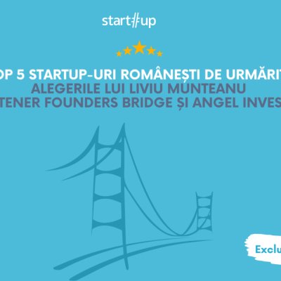 Top 5 startup-uri românești, alegerile lui Liviu Munteanu (Founders Bridge)