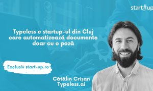Typeless e startup-ul din Cluj care automatizează documente doar cu o poză