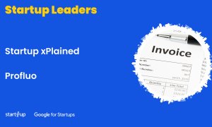 Startup xPlained - ce face Profluo și cum "repară" munca de jos din companii