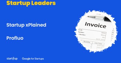 Startup xPlained - ce face Profluo și cum "repară" munca de jos din companii