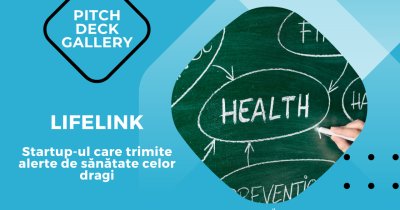 Pitch Deck Gallery - LifeLink monitorizează pacienții în beneficiul familiei