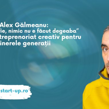 Alex Gâlmeanu: sfaturi pentru antreprenorii creativi