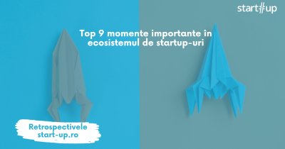 Top 9 momente importante în ecosistemul de startup-uri din România