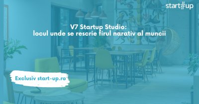 V7 Startup Studio:  „locul de muncit” unde lunea e la fel de bună ca vinerea