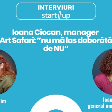 Ioana Ciocan, Manager Art Safari: ”Nu mă las doborâtă de NU”