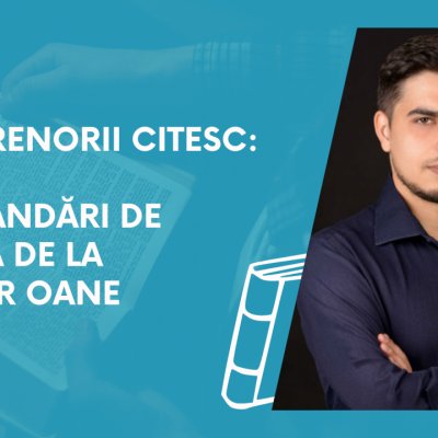Antreprenorii citesc: recomandări de lectură de la Vladimir Oane