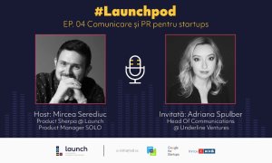 LaunchPod – Adriana Spulber, Underline Ventures | PR pentru startup-uri