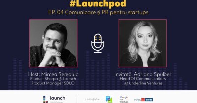 LaunchPod – Adriana Spulber, Underline Ventures | PR pentru startup-uri