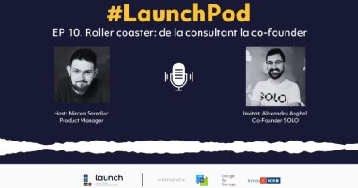 LaunchPod - Alexandru Anghel SOLO | Roller coaster: de la consultant la fondator