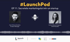 LaunchPod – Miruna Dragomir, Planable | Bootstrapping cu puțin chin