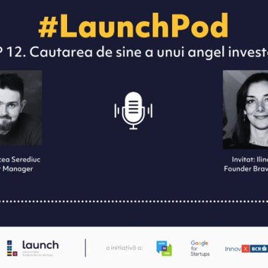 LaunchPod  - Ilinca Păun, Bravva Angels | Căutarea de sine ca investitoare