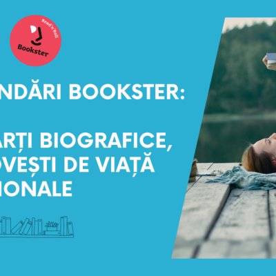 Recomandări Bookster: 5 biografii de citit, 5 povești de viață inspiraționale