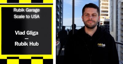 Vlad Gliga, Rubik Hub, după Rubik Garage: "Am promis Americii comorile ascunse"