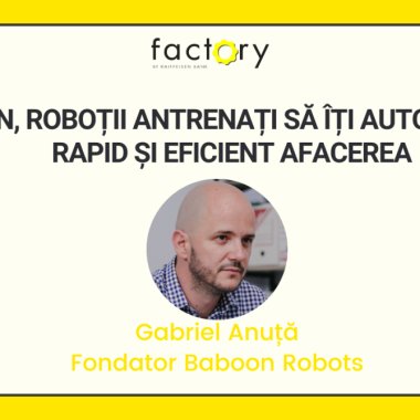 Baboon, roboții antrenați să îți automatizeze rapid și eficient afacerea