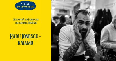 Radu Ionescu, Kaiamo: ”Am vrut să pun România pe harta gastronomică a lumii”