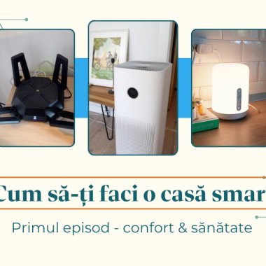 VIDEO Cum să faci o casă smart - al doilea episod