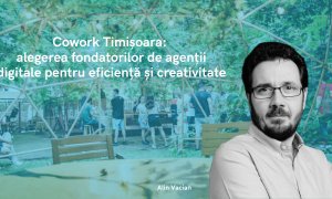 Cowork Timișoara: alegerea fondatorilor de agenții digitale