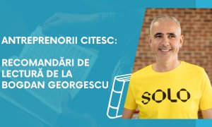 Antreprenorii citesc: recomandări de lectură de la Bogdan Georgescu