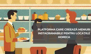 Platforma care creează meniuri instagramabile pentru locațiile HoReCa