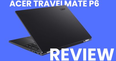 REVIEW Acer TravelMate P6 - o alegere bună pentru laptopuri de muncă