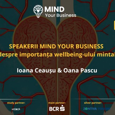 Speakerii Mind your Business despre importanța wellbeing-ului mintal