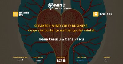 Speakerii Mind your Business despre importanța wellbeing-ului mintal