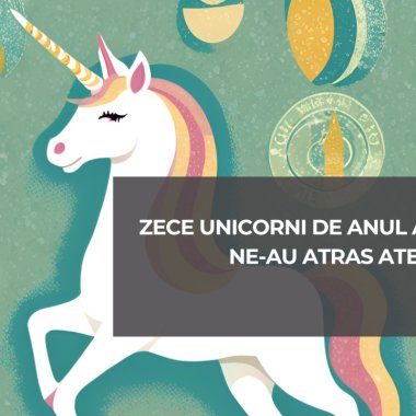 Zece unicorni de anul acesta care ne-au atras atenția