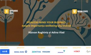 Speakerii Mind your Business despre importanța wellbeing-ului mintal