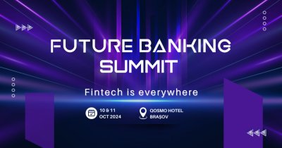 Două zile de dezbateri despre inovație și economie la Future Banking Summit