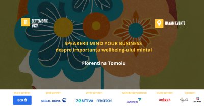 Speakerii Mind your Business despre wellbeing-ul mintal: Florentina Tomoiu