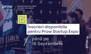 Înscrieri deschise pentru Startup Expo din cadrul Prow Conference Timișoara