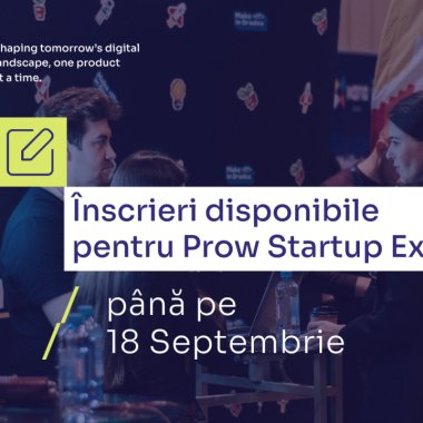 Înscrieri deschise pentru Startup Expo din cadrul Prow Conference Timișoara