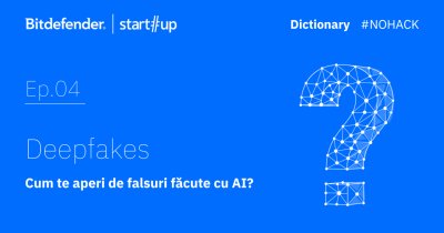 #NOHACK Dictionary: Ce este deepfake și cum te aperi de falsuri create cu AI