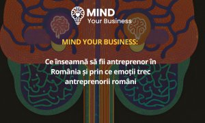 Studiu Mind your Business: cum se văd antreprenorii români & prin ce emoții trec