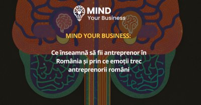 Studiu Mind your Business: cum se văd antreprenorii români & prin ce emoții trec